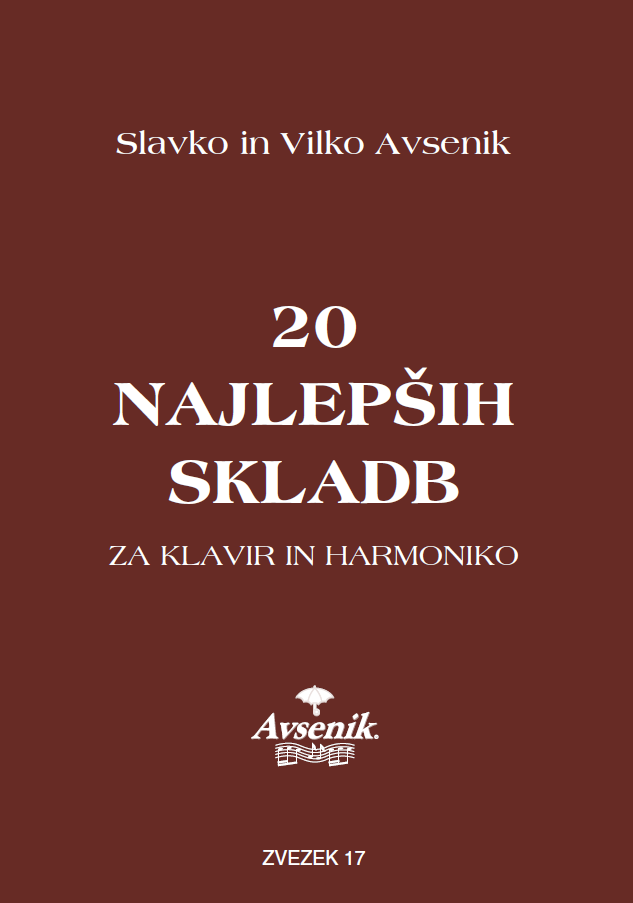 Die "20 schönsten Musikstücke" von S&V Avsenik / Heft Nr. 17 Die "20 schönsten Musikstücke" von S&V Avsenik / Heft Nr. 17