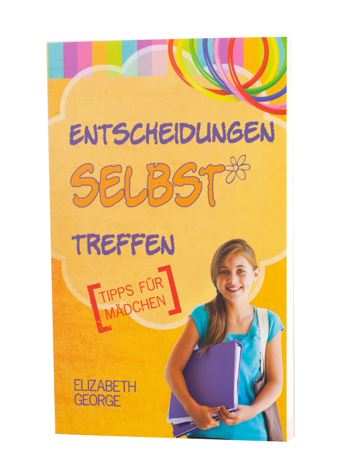 Entscheidungen selbst treffen. Tipps für Mädchen