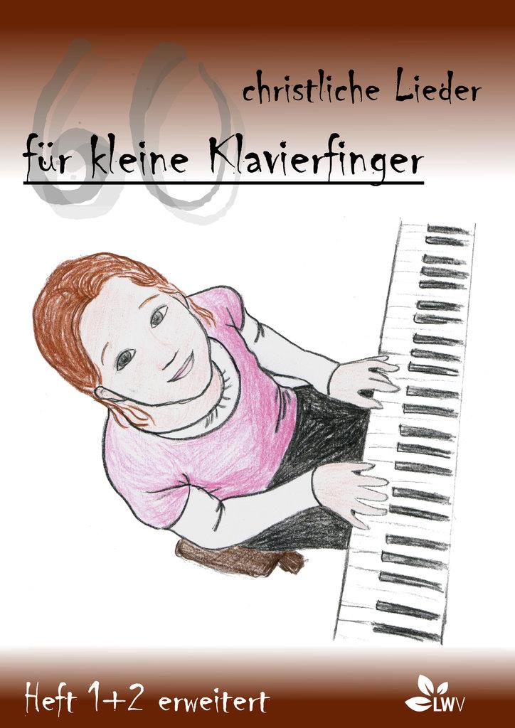 60 christliche Lieder für kleine Klavierfinger - Notenheft 60 christliche Lieder für kleine Klavierfinger - Notenheft