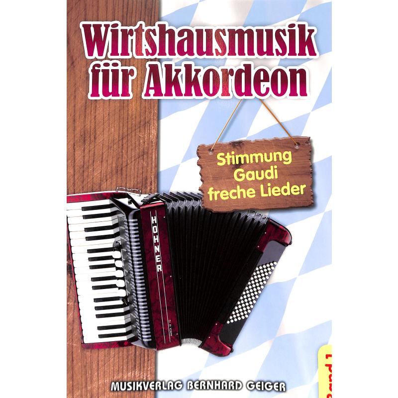 Wirtshausmusik für Akkordeon Band 1 Wirtshausmusik für Akkordeon Band 1
