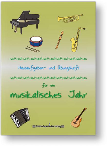 Hausaufgaben- und Übungsheft 3 für ein musikalisches Jahr Hausaufgaben- und Übungsheft 3 für ein musikalisches Jahr