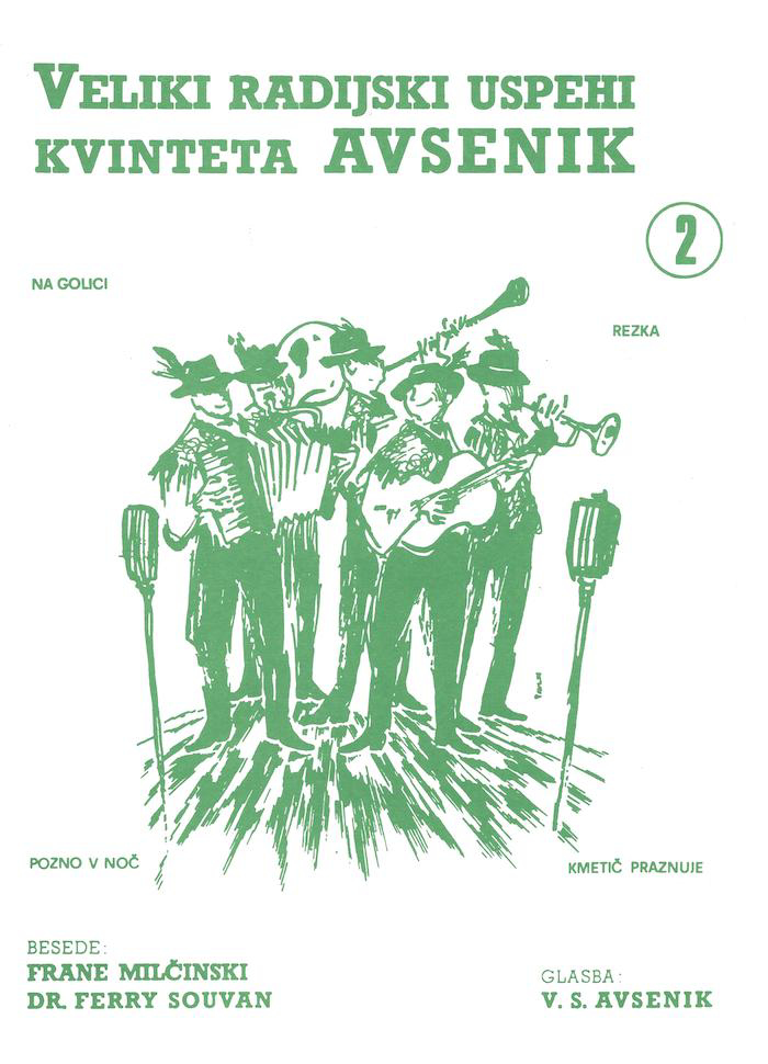Die größten Radio-Erfolge Quintetts Avsenik 2 Die größten Radio-Erfolge Quintetts Avsenik 2