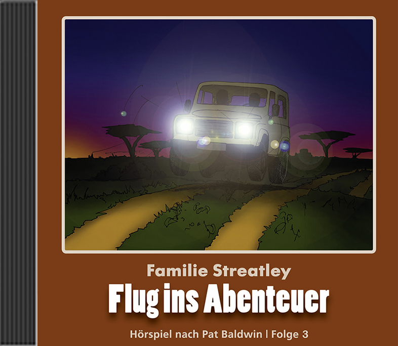 Flug ins Abenteuer (Fam. Streatley) 3 - Hörspiel