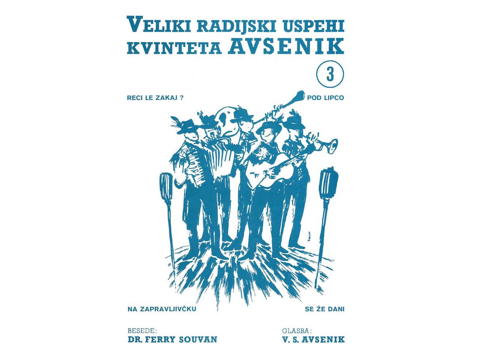 Die größten Radio-Erfolge Quintetts Avsenik 3 Die größten Radio-Erfolge Quintetts Avsenik 3