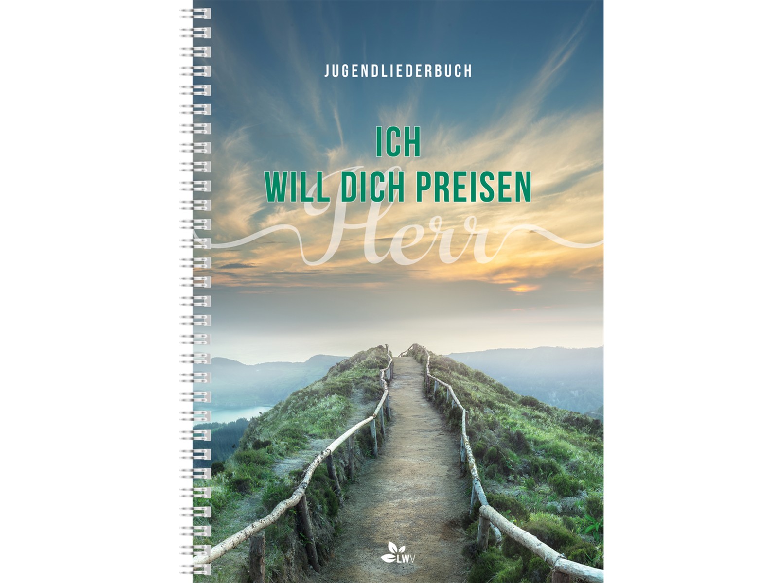 Ich will dich preisen, Herr - Jugendlieder
