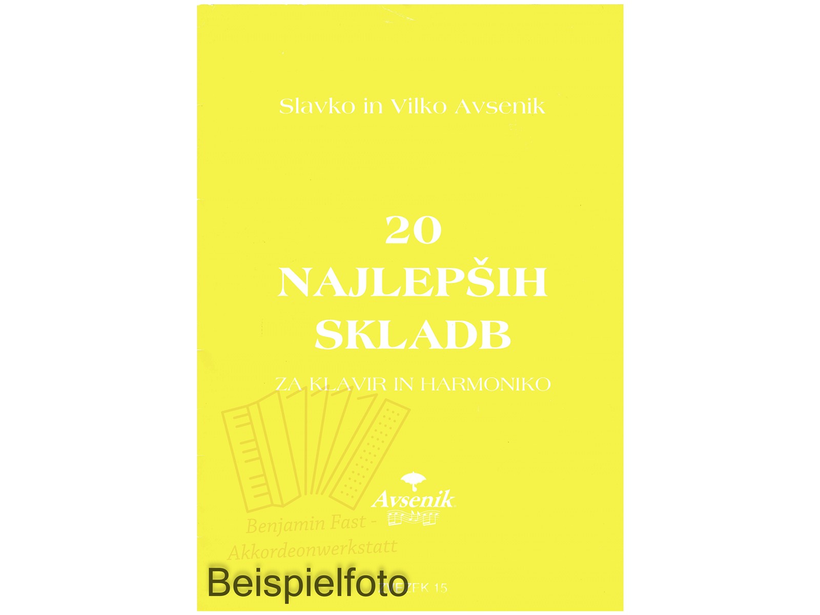 Die "20 schönsten Musikstücke" von S&V Avsenik / Heft Nr. 15 - Antiquariat Die "20 schönsten Musikstücke" von S&V Avsenik / Heft Nr. 15 - Antiquariat