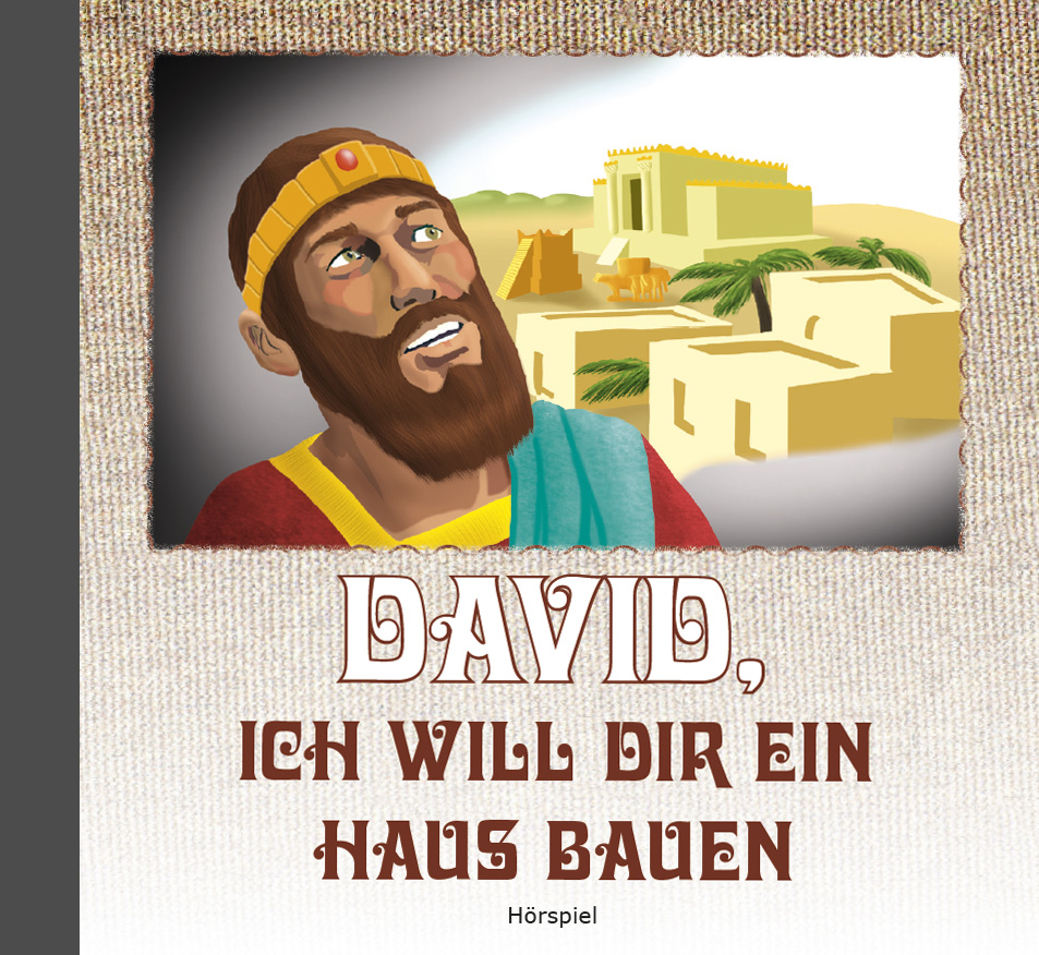 David, ich will dir ein Haus bauen - Hörspiel