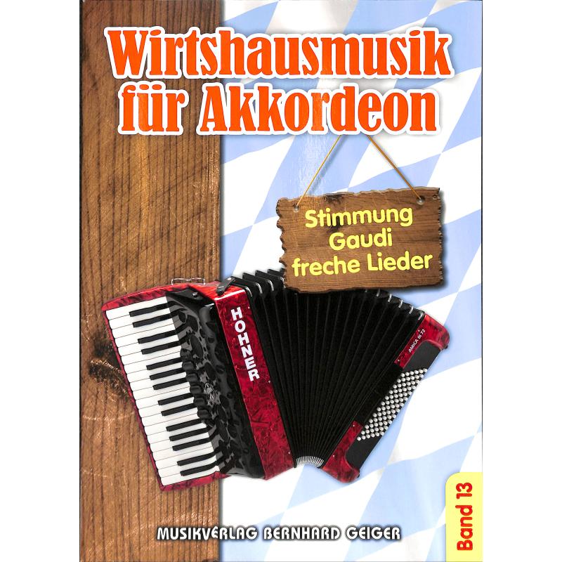 Wirtshausmusik für Akkordeon Band 13 Wirtshausmusik für Akkordeon Band 13