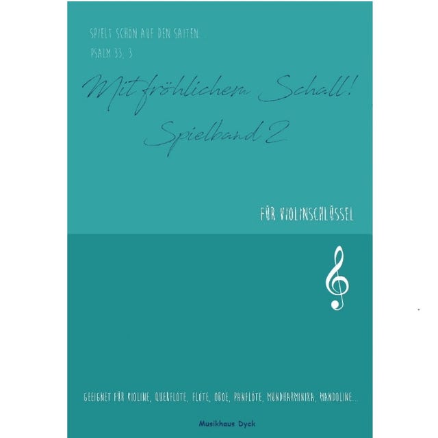 Mit fröhlichem Schall! Violinschlüssel - Band 2 Mit fröhlichem Schall! Violinschlüssel - Band 2