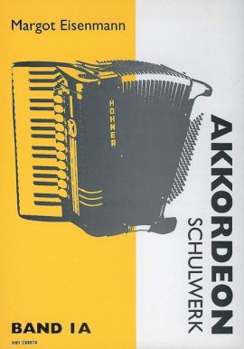 Akkordeon Schulwerk Band 1A, Eisenmann Akkordeon Schulwerk Band 1A, Eisenmann