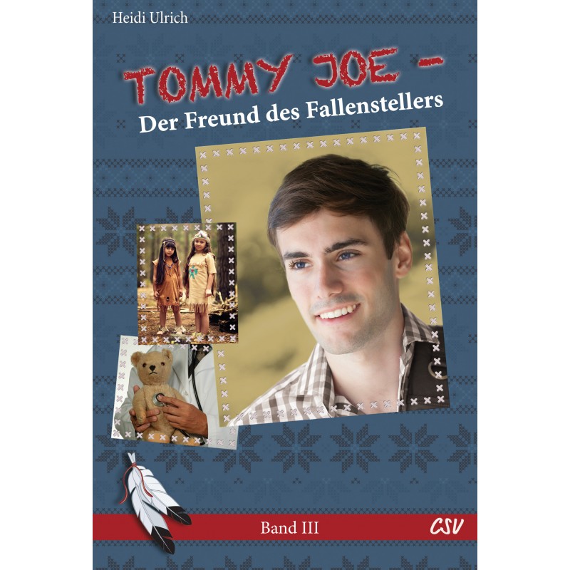 Tommy Joe - Der Freund des Fallenstellers (Band 3)