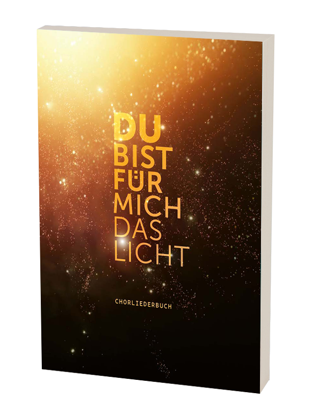 Chorliederbuch Du bist für mich das Licht