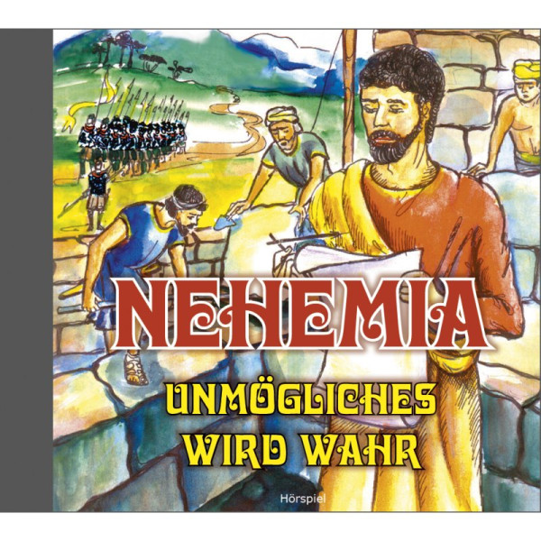 NEHEMIA - Unmögliches wird wahr - Hörspiel